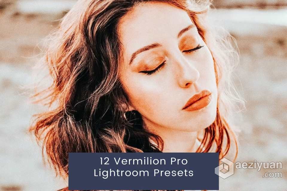 Instagram电影胶片人像Lightroom预设 12 Vermilion Pro Lightroom Presetsinstagram,电影胶片,人像,lightroom,预设 - AE资源网 www.aeziyuan.com