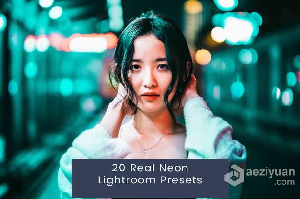 20个真正的霓虹灯人像Lightroom预设20 Real Neon Lightroom Presets真正,霓虹灯,人像,lightroom,预设 - AE资源网 www.aeziyuan.com