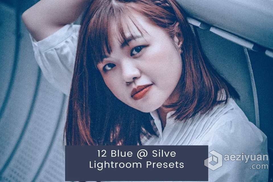 蓝调灰色电影人像Lightroom预设 Blue @ Silve Lightroom Presets - AE资源网 www.aeziyuan.com