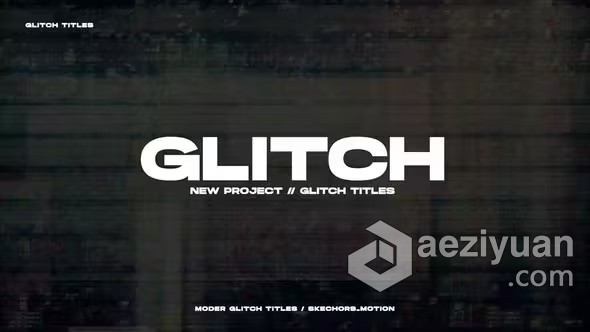 AE模板-故障闪烁粗体标题AE模板下载 Glitch Titles  After Effectsae模板,故障,闪烁,标题,下载 - AE资源网 www.aeziyuan.com