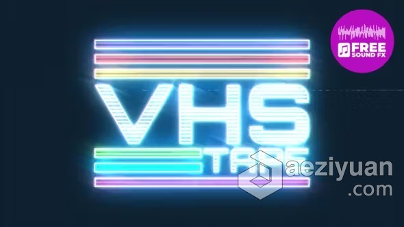 复古科技感霓虹灯标志动画AE模板下载 VHS Logo Reveal复古,科技感,霓虹灯,标志,动画 - AE资源网 www.aeziyuan.com