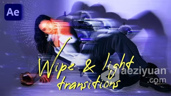 24个擦除光转场过渡AE模板&amp;PR模板 Wipe &amp; Light Transitions擦除,转场,过渡,transition - AE资源网 www.aeziyuan.com