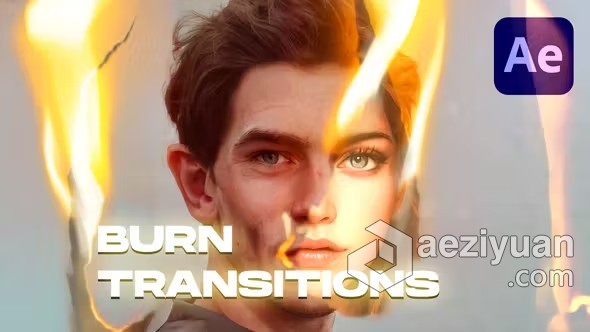 20个烧纸火焰燃烧转场过渡AE模板下载 Burn Transitions烧纸,火焰,燃烧,转场,过渡 - AE资源网 www.aeziyuan.com