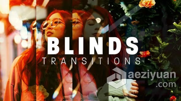 3种不同风格12种高质量时尚效果百叶窗转场过渡PR模板下载 Blinds Transitions Pack不同,风格,时尚,效果,百叶窗 - AE资源网 www.aeziyuan.com