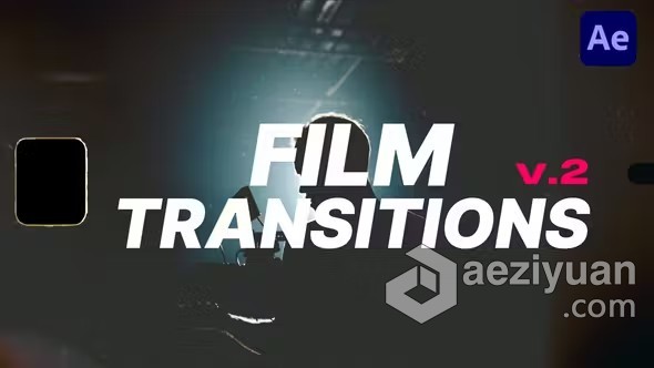 10个复古8/35mm胶片漏光损坏闪烁视频转场过渡AE模板下载 Film Transitions v2AE模板,转场 - AE资源网 www.aeziyuan.com