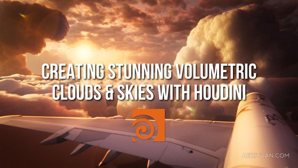 Houdini天空体积云视觉特效制作流程视频教程 Creating Stunning Volumetric Clouds &amp; Skies with HoudinHoudini,Houdini教程 - AE资源网 www.aeziyuan.com