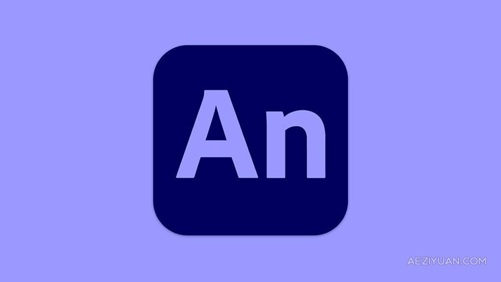 Adobe Animate 2024 v24.0.3.19（24年5月版）An 2024 Win本版下载 - AE资源网 www.aeziyuan.com