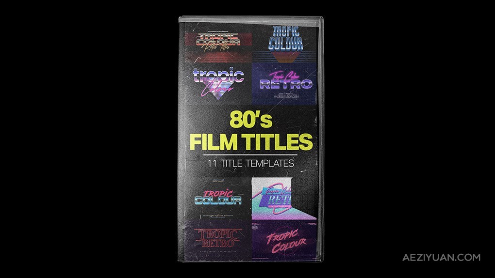 11组80年代复古电影风格3D标题文字排版背景动画AE/PR模板 Tropic Colour – 80’s Retro Film TitlesAE模板,PR模板,复古电影,文字标题动画 - AE资源网 www.aeziyuan.com