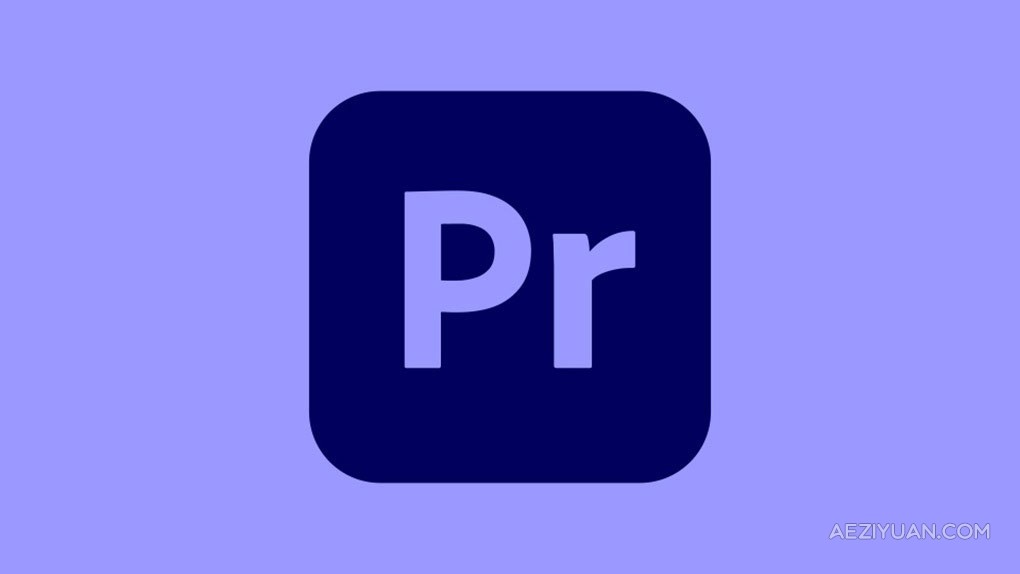 Adobe Premiere Pro 2024 v24.4.1（2024年5月版）Pr 2024 Mac版本下载 支持intel/M1/M2/M3premiere软件,PR2024破解版,Adobe全系列,Adobe全家桶,Adobe2024 - AE资源网 www.aeziyuan.com