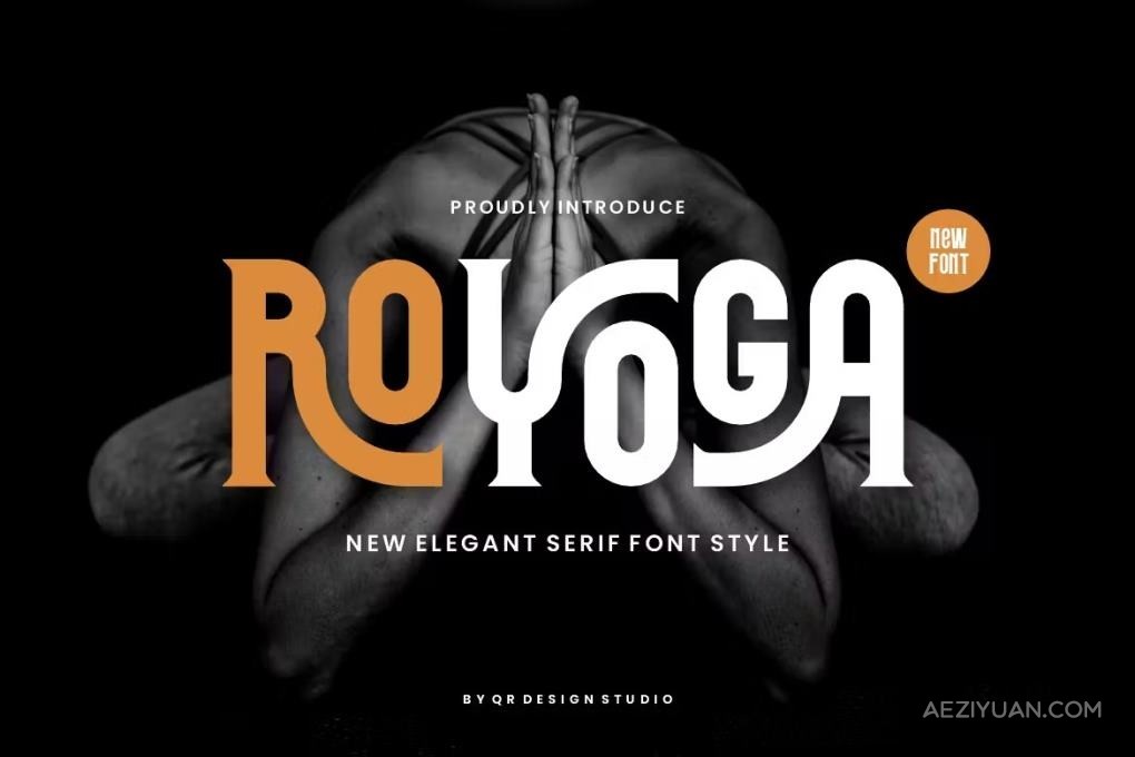 创意夸张字形错位变化拉伸效果英文艺术字体 Royoga – Elegant Serif &amp; Yoga Font - AE资源网 www.aeziyuan.com