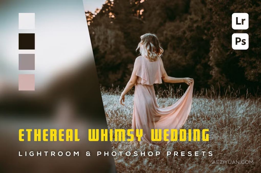 6种奇思妙想的婚礼lr预设 6 Ethereal Whimsy Wedding Lightroom Presets奇思妙想,婚礼,预设,ethereal,wedding - AE资源网 www.aeziyuan.com