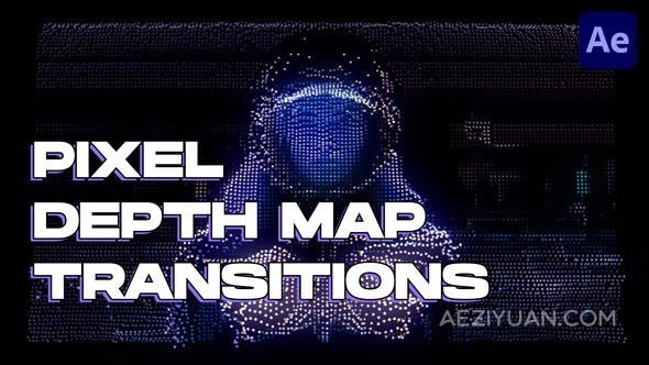 24个3D像素深度图过渡-AE模板 Pixel Depth Map Transitions - AE资源网 www.aeziyuan.com