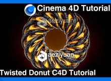 C4D面包甜甜圈建模材质渲染视频教程 Twisted Donut Cinema 4D Tutorial