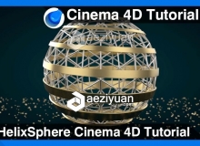 C4D金属镂空球建模材质渲染视频教程 HelixSphere Cinema 4D Tutorial