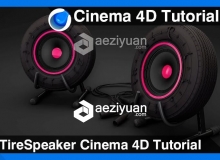 C4D音响建模制作视频教程 TireSpeaker Cinema 4D Tutorial