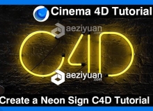 C4D创建霓虹灯牌建模材质渲染视频教程 Create a Neon Sign Cinema 4D Tutorial