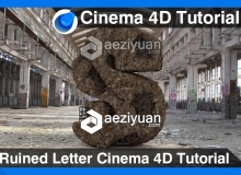 C4D建筑工地废墟文字建模材质渲染视频教程 Ruined Letter Cinema 4D Tutorial