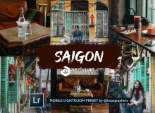 清晰通透街拍电影色调LR预设+移动APP预设 SAIGON COLLECTION