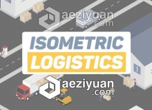 三维等距物流快递运输MG场景动画AE模板 Videohive Isometric Logistics