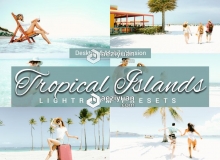 热带岛屿旅拍LR预设+LR移动预设+LUT预设 Tropical Islands Lightroom Presets