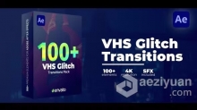 AE模板-VHS Glitch Transitions 100种故障过渡视频转场效果AE模板下载