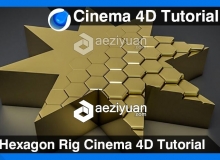 C4D六边形建模动画材质渲染视频教程 Hexagon Rig Cinema 4D Tutorial