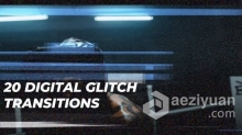 AE模板 20种数字信息故障视频转场特效Digital Glitch Transitions AE工程 AE文件