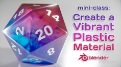 Blender鲜艳颜色20面塑料树脂材质骰子实例制作视频教程 Mini-Class: Create a Vibrant Plastic Material in Blender 3D